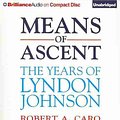 Cover Art for 9781480568990, Means of Ascent by Robert A. Caro