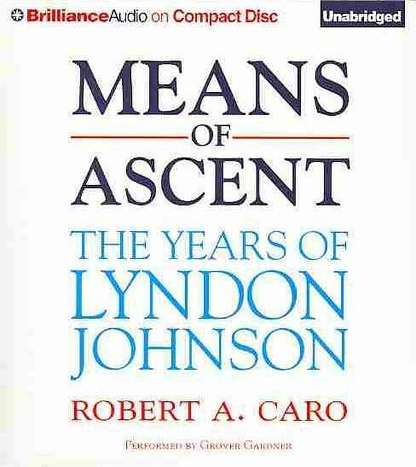 Cover Art for 9781480568990, Means of Ascent by Robert A. Caro