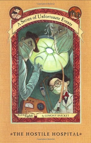 Cover Art for 9780060288914, The Hostile Hospital by Lemony Snicket