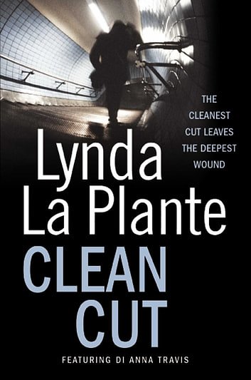 Cover Art for 9781847395085, Clean Cut by Lynda La Plante