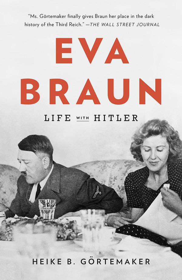 Cover Art for 9780307742605, Eva Braun by Heike B. Gortemaker