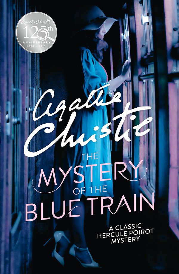 Cover Art for 9780007422609, The Mystery of the Blue Train (Poirot) by Agatha Christie