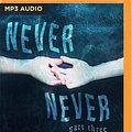 Cover Art for 9781531889401, Never Never: Part Three by Colleen Hoover, Tarryn Fisher