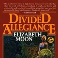 Cover Art for 9780671697860, Divided Allegiance by Elizabeth Moon