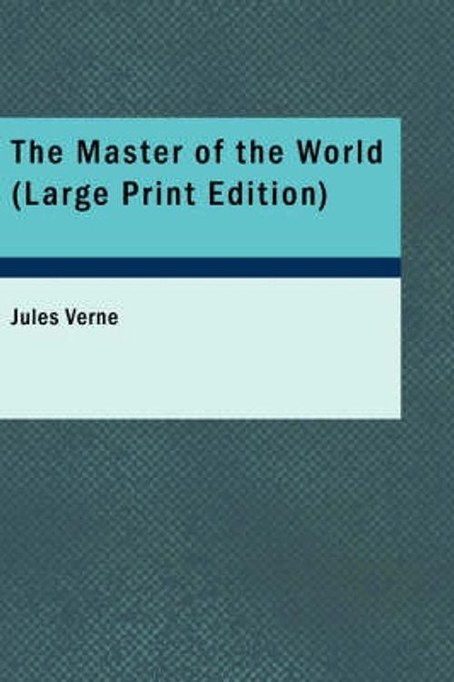 Cover Art for 9781434652249, The Master of the World by Jules Verne