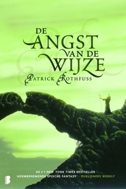 Cover Art for 9789022550601, De angst van de wijze / druk 1 by Patrick Rothfuss, Patrick Rothfuss