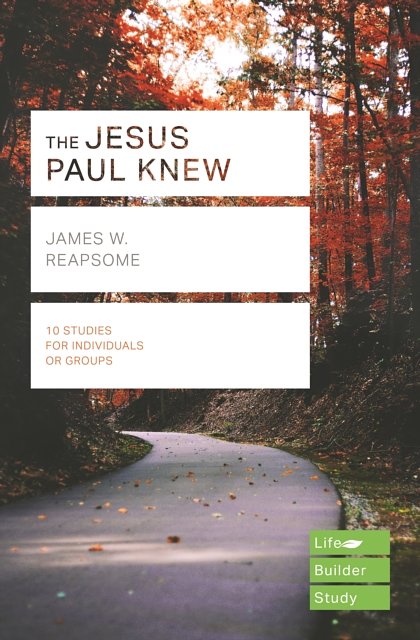 The Jesus Paul Knew (Lifeguide Bible Studies)
