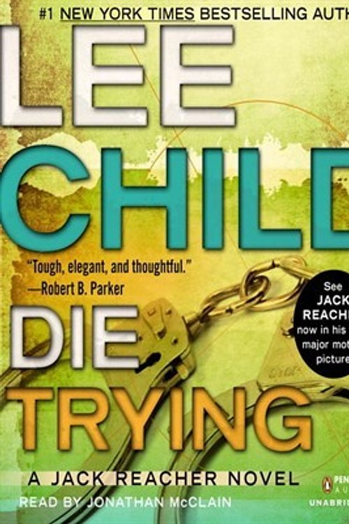 Cover Art for 9781101928141, Die Trying by Lee Child