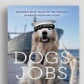 Cover Art for 9781525292224, Dogs with Jobs by Laura Greaves