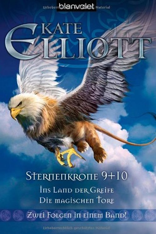 Cover Art for 9783442244638, Ins Land der Greife by Kate Elliott, Susanne Gerold