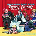 Cover Art for 9781529334395, Britain’s Best Ever Political Cartoons by Tim Benson