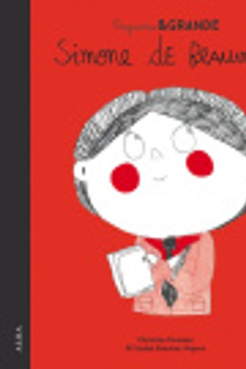 Cover Art for 9788490654842, Pequeña & Grande Simone de Beauvoir by SANCHEZ VEGARA, MA ISABEL; ROUSSEY, CHRISTINE