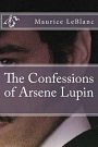 Cover Art for 9781537692944, The Confessions of Arsene Lupin by Maurice LeBlanc