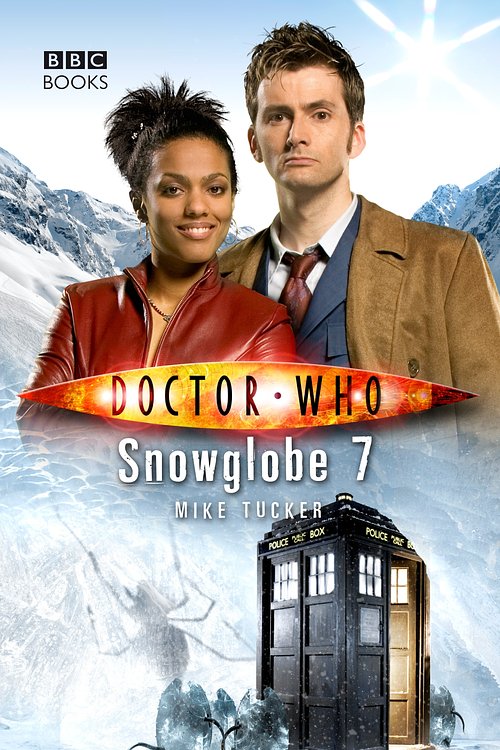 Cover Art for 9781849907941, Doctor Who: Snowglobe 7 by Mike Tucker