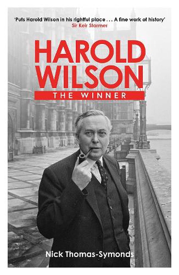 Cover Art for 9781474611961, Harold Wilson: The Winner by Thomas-Symonds, Nick