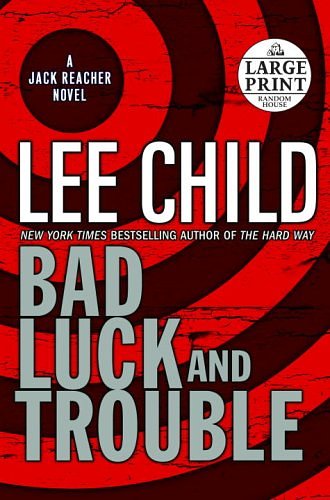 Cover Art for 9780739327159, Bad Luck and Trouble by Lee Child