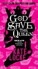 Cover Art for 9780316202367, God Save the Queen by Kate Locke