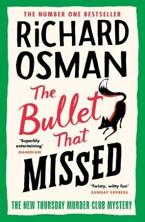 Cover Art for 9780241512432, The Bullet That Missed by Richard Osman