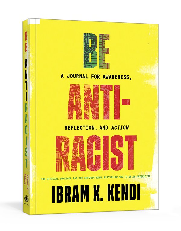 Cover Art for 9780593233009, Be Antiracist by Ibram X. Kendi