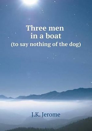 Cover Art for 9785519112499, Three Men in a Boat(To Say Nothing of the Dog) by J.k. Jerome