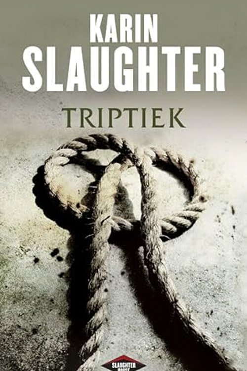 Cover Art for 9789023464600, Triptiek (Slaughter house) by Karin Slaughter