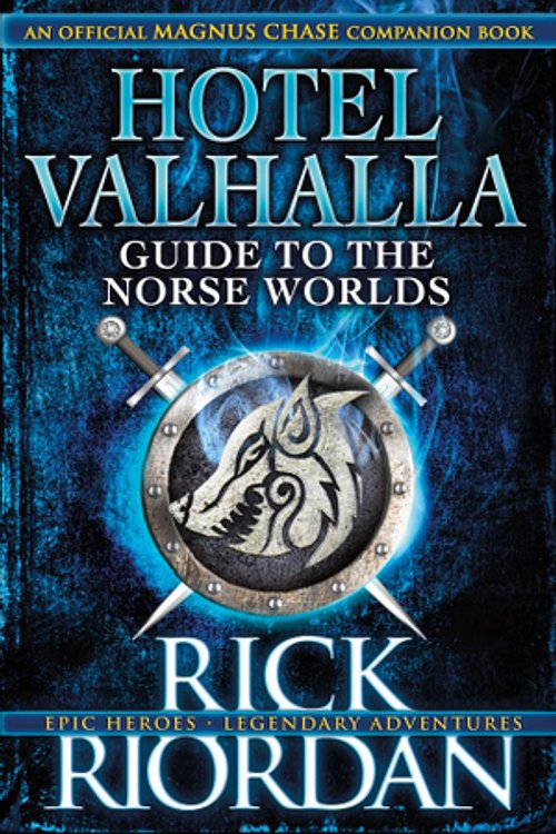 Cover Art for 9780141377551, For Magnus Chase: Hotel Valhalla Guide to the Norse Worlds by Rick Riordan