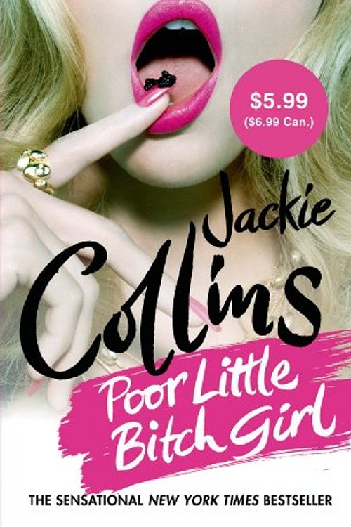Cover Art for 9781250052629, Poor Little Bitch Girl by Jackie Collins