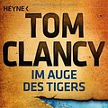 Cover Art for 9783453430129, Im Auge des Tigers by Tom Clancy