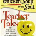 Cover Art for 9789380658186, Chicken Soup for the Soul: Teacher Tales by Jack Canfield