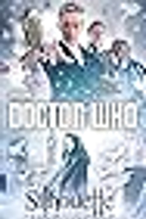 Cover Art for 9781785940668, DOCTOR WHO SILHOUETTE by JUSTIN RICHARDS