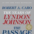 Cover Art for 9780375713255, The Passage of Power: The Years of Lyndon Johnson by Robert A. Caro