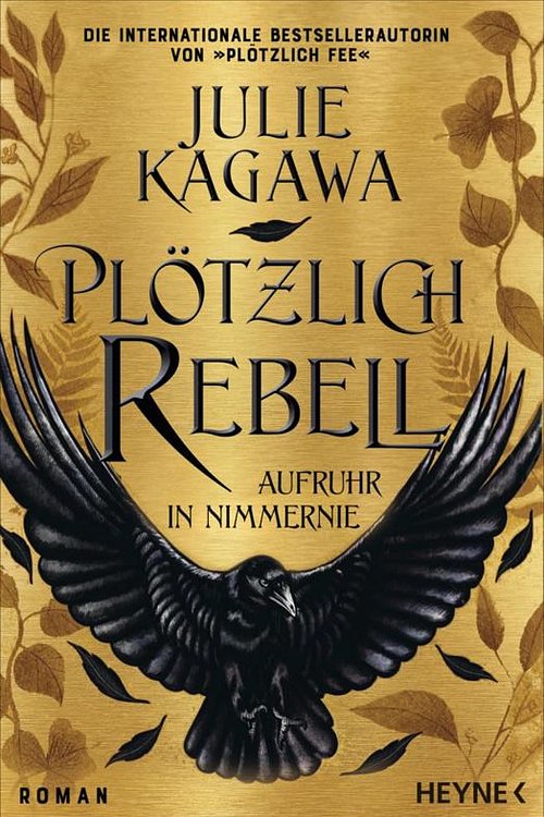 Cover Art for 9783453321359, Plötzlich Rebell by Julie Kagawa