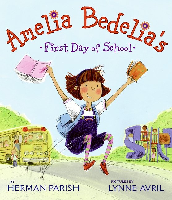 Cover Art for 9780061544569, Amelia Bedelia's First Day of School by Herman Parish