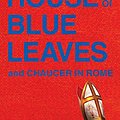 Cover Art for 9781585672912, The House of Blue Leaves and Chaucer in Rome by John Guare