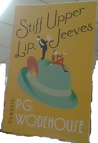 Cover Art for 9781444841626, Stiff Upper Lip, Jeeves by P.G. Wodehouse