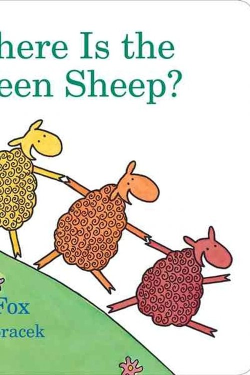 Cover Art for 9780152067045, Where Is the Green Sheep? by Mem Fox, Judy Horacek