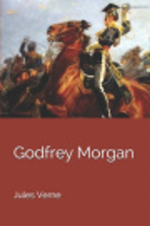 Cover Art for 9781706850960, Godfrey Morgan by Jules Verne