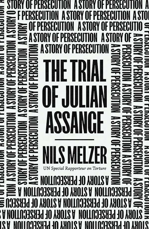 Cover Art for 9781839766220, The Trial of Julian Assange by Nils Melzer