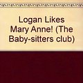 Cover Art for 9780606035460, Logan Likes Mary Anne! by Ann M. Martin