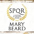 Cover Art for B0983VSX2Y, SPQR: A History of Ancient Rome by Mary Beard