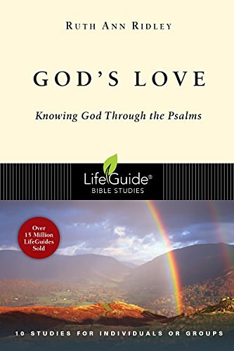 God's Love: Knowing God Through the Psalms (Lifeguide Bible Studies)
