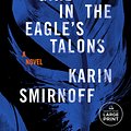 Cover Art for 9780593748916, The Girl in the Eagle's Talons by Karin Smirnoff