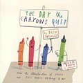 Cover Art for 9780399174193, The Day the Crayons Quit by Drew Daywalt