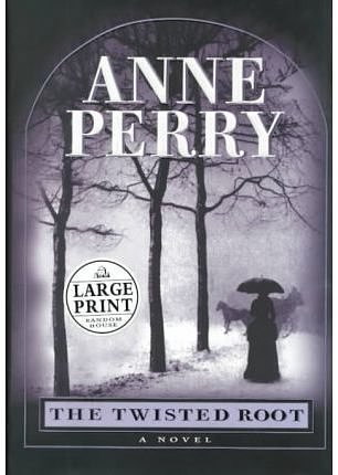 Cover Art for 9780783886985, The Twisted Root by Anne Perry