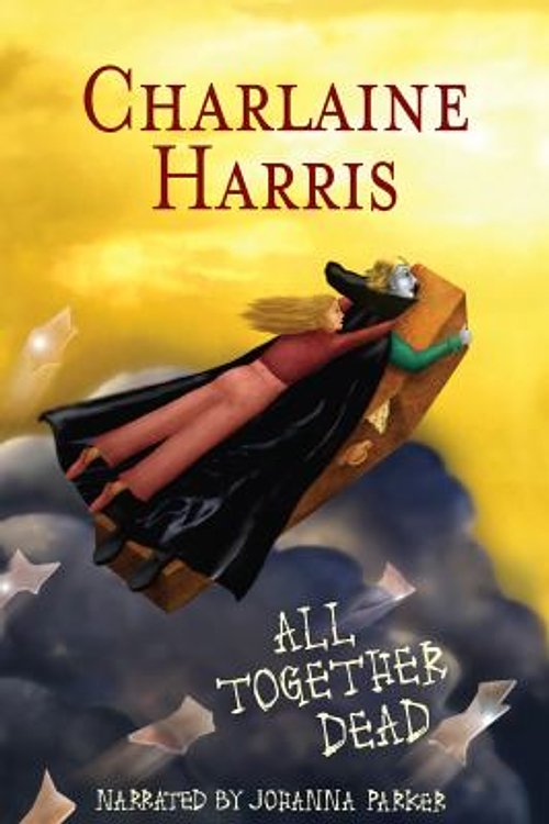 Cover Art for 9781428142671, All Together Dead (The Southern Vampire Mysteries, Book 7) by Charlaine Harris