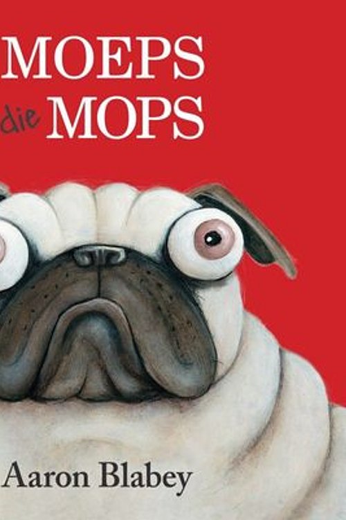 Cover Art for 9781485310495, Moeps die Mops by Philip de Vos, Philip de Vos, Aaron Blabey