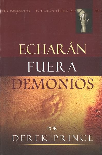 Cover Art for 9789588285627, Echaran Fuera Demonios by Derek Prince