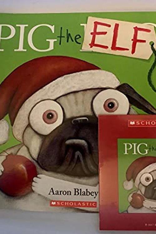 Cover Art for 9781338262162, Pig the Elf With Read along Cd by Aaron Blabey