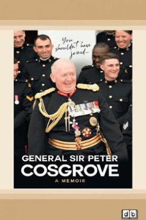 Cover Art for 9780369343802, You Shouldn't Have Joined ... by Peter Cosgrove