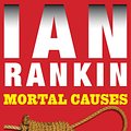 Cover Art for 9781451649161, Mortal Causes by Ian Rankin